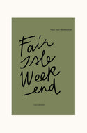 Fair Isle Weekend