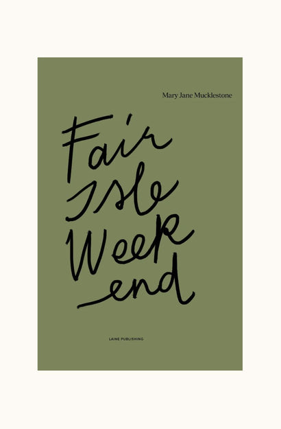 Fair Isle Weekend