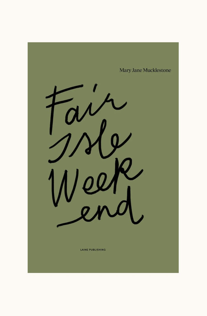 Fair Isle Weekend
