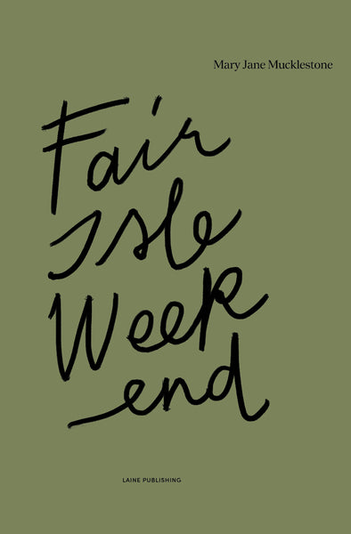Fair Isle Weekend Book